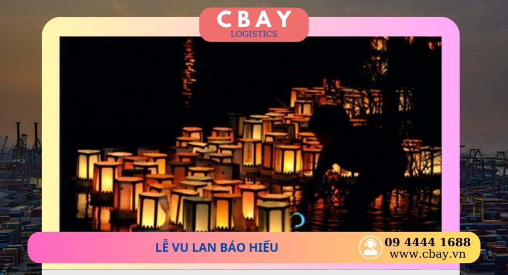 Lễ Vu Lan báo hiếu - Lễ hội Trung Quốc đặc biệt