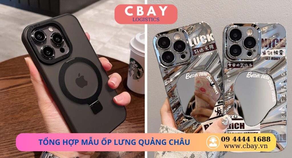 Tổng hợp mẫu ốp lưng điện thoại Quảng Châu “Hot Trend”