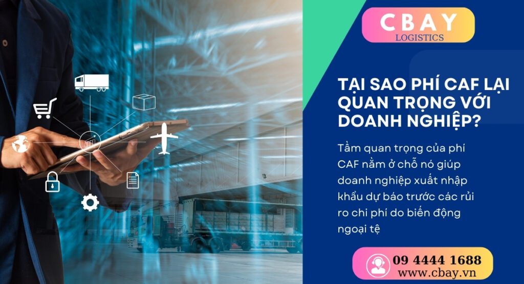 CAF là gì? Tại sao phí CAF lại quan trọng với doanh nghiệp?
