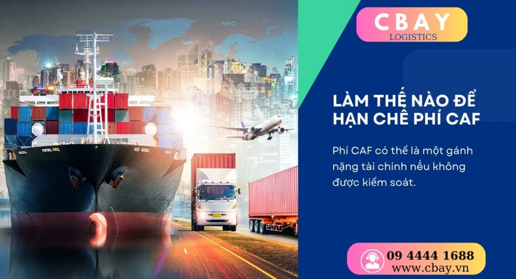 Làm thế nào để hạn chế phí CAF