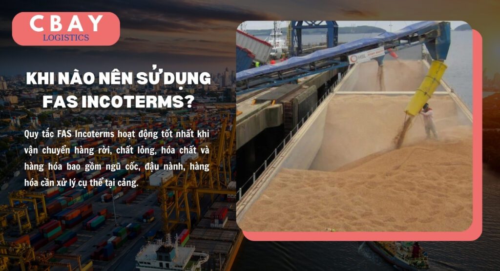 Quy tắc FAS Incoterms hoạt động tốt nhất khi vận chuyển hàng rời