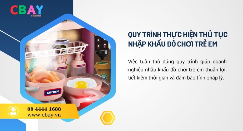 Quy trình thực hiện thủ tục nhập khẩu đồ chơi trẻ em