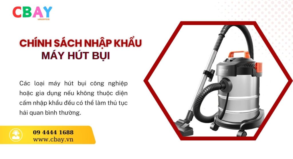 Chính sách nhập khẩu máy hút bụi