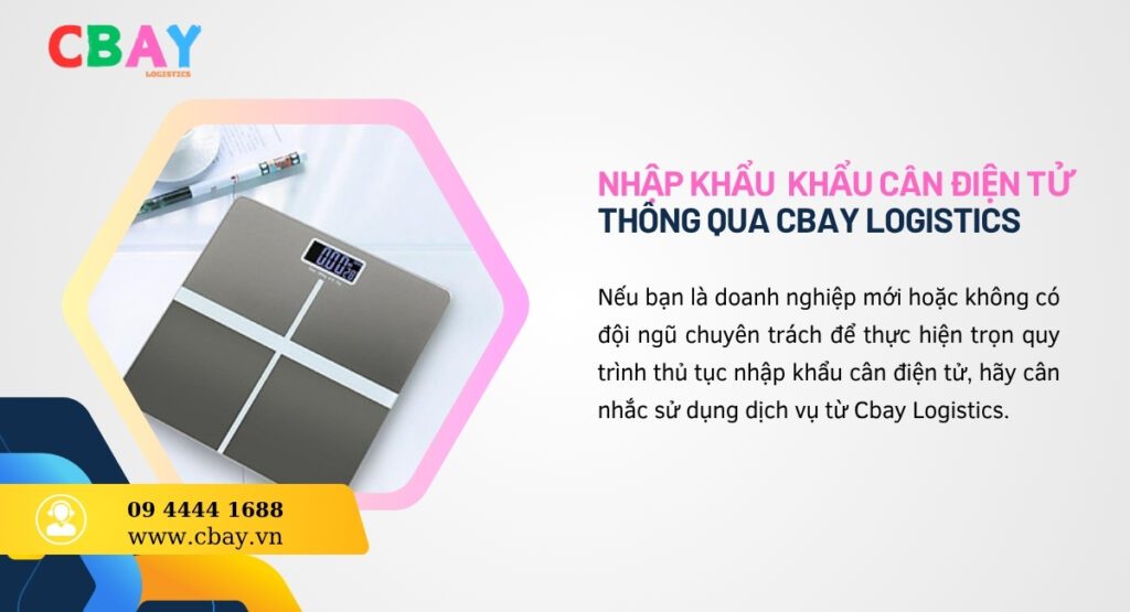 Nhập khẩu cân điện tử thông qua CBay Logistics 