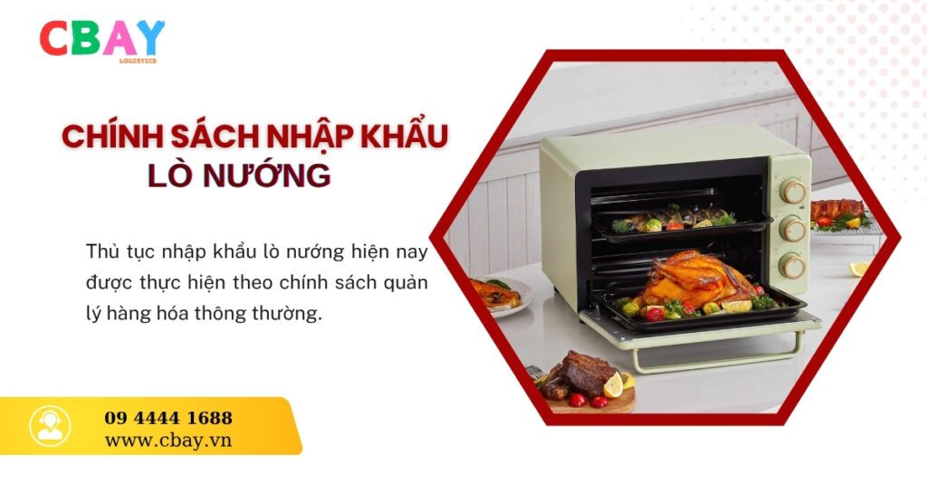 Chính sách nhập khẩu lò nướng