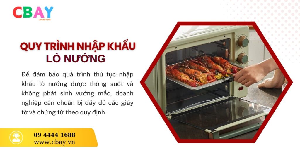 Quy trình nhập khẩu lò nướng từ A-Z 