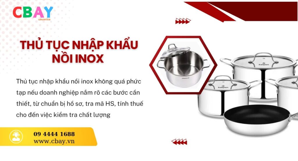 Thủ tục nhập khẩu nồi inox
