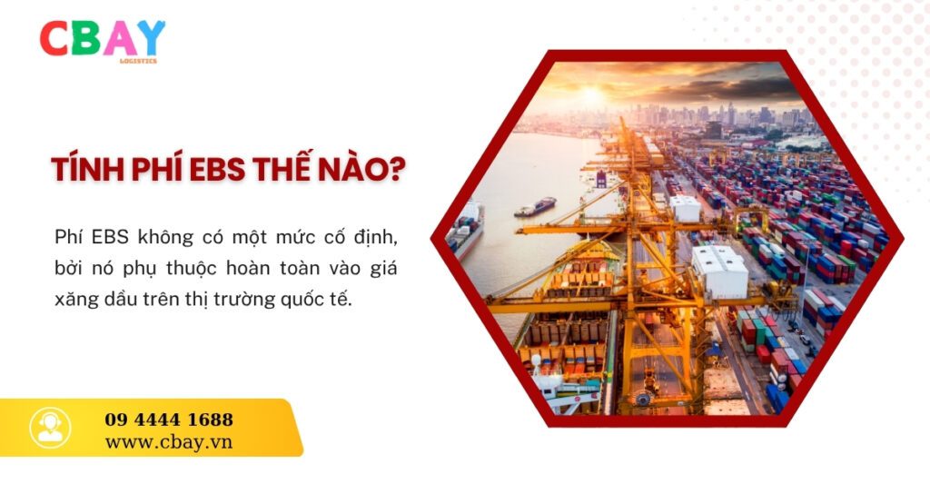 Phí EBS không có một mức cố định