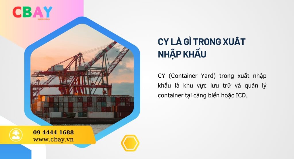 CY là gì trong xuất nhập khẩu