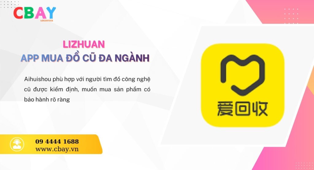 Lizhuan – App mua đồ cũ đa ngành với quy trình nhanh chóng