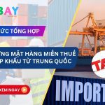những mặt hàng miễn thuế nhập khẩu từ trung quốc
