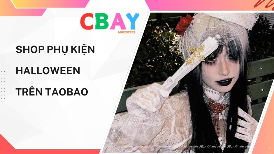 Tổng hợp các shop trên taobao giúp bạn mua đồ chơi halloween giá rẻ