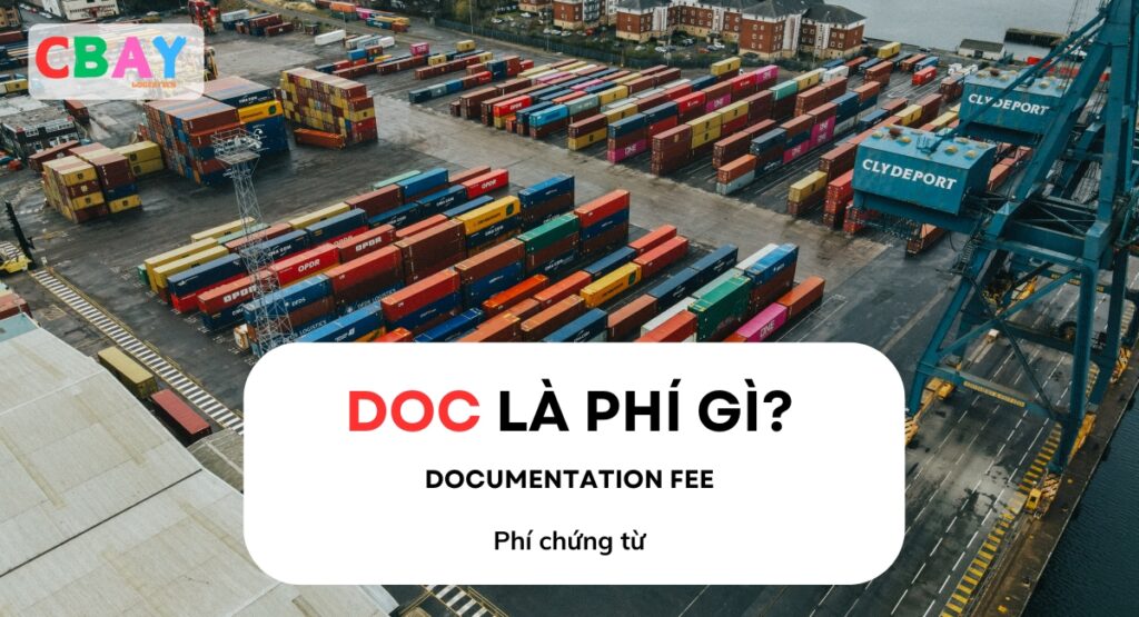 Phí DOC là viết tắt của Documentation Fee, nghĩa là Phí chứng từ